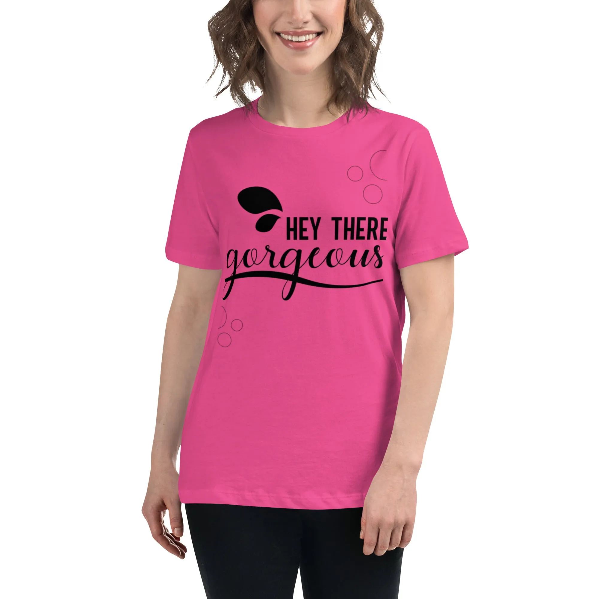 Women's Relaxed T-Shirt, (Hey There Gorgeous) Funny T Shirt, Back to School