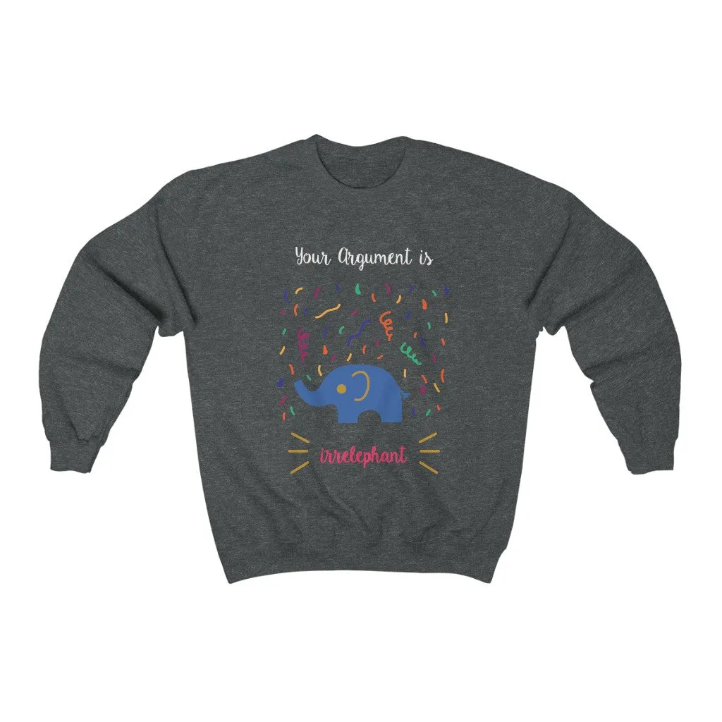 Your argument is irrelephant Unisex Heavy Blend™ Crewneck Sweatshirt